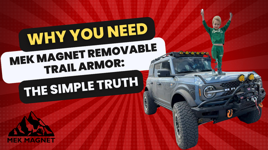 Why You Need MEK Magnet Removable Trail Armor: The Simple Truth